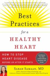 Best Practices for a Healthy Heart : How to Stop Heart Disease Before or after It Starts