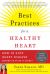 Best Practices for a Healthy Heart Best Practices for a Healthy Heart