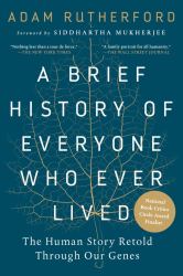 A Brief History of Everyone Who Ever Lived : The Human Story Retold Through Our Genes