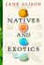 Natives and Exotics