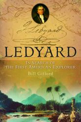 Ledyard : In Search of the First American Explorer