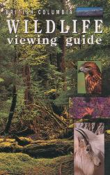 British Columbia Wildlife Viewing Guide