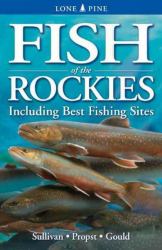 Fish of the Rockies : Includes Best Fishing Spots