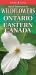 Quick Reference to Wildflowers of Ontario and Eastern Canada Quick Reference to Wildflowers of Ontario and Eastern Canada