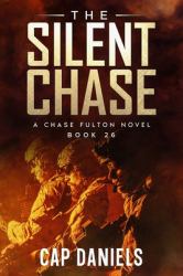 The Silent Chase : A Chase Fulton Novel