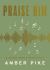 Praise Him : A 30 Day Family Devotional Praise Him : A 30 Day Family Devotional