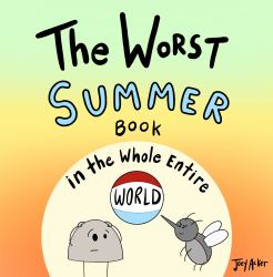 The Worst Summer Book in the Whole Entire World