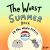The Worst Summer Book in the Whole Entire World