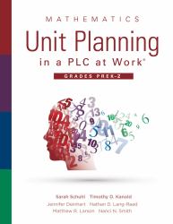 Mathematics Unit Planning in a PLC at Work®, Grades PreK-2 :  (a PLC at Work Guide to Planning Mathematics Units for PreK-2 Classrooms)