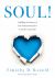 Soul! : Fulfilling the Promise of Your Professional Life As a Teacher and Leader (a Professional Wellness and Self-Reflection Resource for Educators at Every Grade Level)