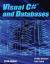 Visual C# and Databases 2019 Edition : A Step-By-Step Database Programming Tutorial