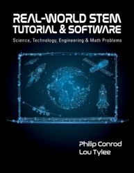 Real-World STEM Tutorial & Software : Science, Technology, Engineering and Math Problems