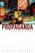 Propaganda and the Ethics of Persuasion Propaganda and the Ethics of Persuasion