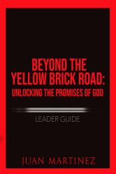 Beyond the Yellow Brick Road Leader Guide : Unlocking the Promises of God