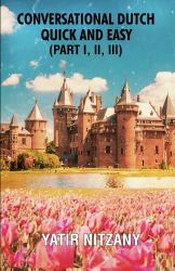 Conversational Dutch Quick and Easy - Part 1, 2, And 3