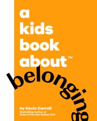 A Kids Book about Belonging : Kids Are Ready