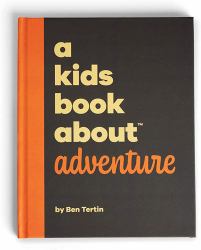A Kids Book about Adventure : Kids Are Ready