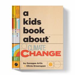 A Kids Book about Climate Change : Kids Are Ready