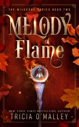 Melody of Flame : The Wildsong Series