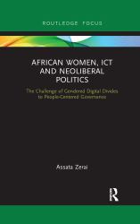 African Women, ICT and Neoliberal Politics : The Challenge of Gendered Digital Divides to People-Centered Governance