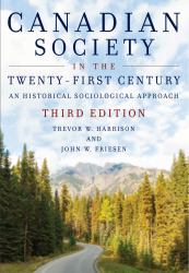 Canadian Society in the Twenty-First Century : A Historical Sociological Approach