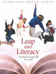 Leap into Literacy : Teaching the Tough Stuff So It Sticks!