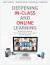 Deepening in-Class and Online Learning : 60 Step-By-step Strategies to Encourage Interaction, Foster Inclusion, and Spark Imagination