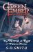 The Wreck and Rise of Whitson Mariner : Green Ember: Old Natalia 2