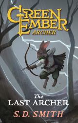 The Last Archer : Green Ember: Archer 1