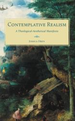 Contemplative Realism : A Theological-Aesthetical Manifesto