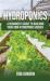 Hydroponics : A Beginner's Guide to Building Your Own Hydroponic Garden