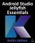 Android Studio Jellyfish Essentials - Kotlin Edition : Developing Android Apps Using Android Studio 2023.3.1 and Kotlin