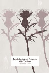 Translating from the Portuguese : A Life Translated