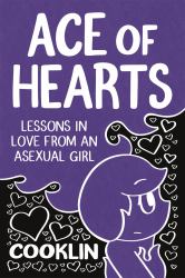 Ace of Hearts : Lessons in Love from an Asexual Girl