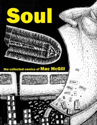 Soul : The Collected Comics of Mac Mcgill