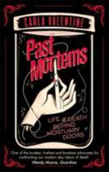 Past Mortems : Life and Death Behind Mortuary Doors