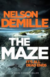 The Maze : The Long-Awaited New John Corey Novel from America's Legendary Thriller Author