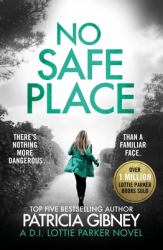 No Safe Place : A Gripping Thriller with a Shocking Twist