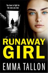 Runaway Girl : A Gripping Crime Thriller That Will Have You Hooked