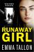 Runaway Girl : A Gripping Crime Thriller That Will Have You Hooked