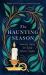 The Haunting Season : The Instant Sunday Times Bestseller and the Perfect Companion for Winter Nights