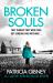 Broken Souls : An Absolutely Addictive Mystery Thriller with a Brilliant Twist