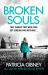 Broken Souls : An Absolutely Addictive Mystery Thriller with a Brilliant Twist