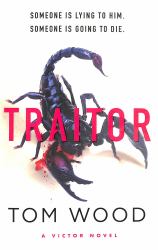 Traitor : The Most Twisty, Action-Packed Action Thriller of the Year