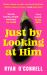 Just by Looking at Him : The ONLY Book You Need to Read This LGBTQ+ Pride Season, from a Hilarious New Voice Just by Looking at Him : The ONLY Book You Need to Read This LGBTQ+ Pride Season, from a Hilarious New Voice