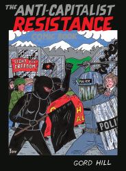 The Anti-Capitalist Resistance Comic Book : From the WTO to the G20
