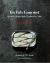 Tin Fish Gourmet : Gourmet Seafood from Cupboard to Table