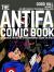 The Antifa Comic Book : 100 Years of Fascism and Antifa Movements
