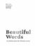 Beautiful Words : A Celebration for Word Lovers