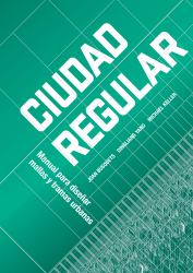 Urban Grids : Handbook on Regular City Design